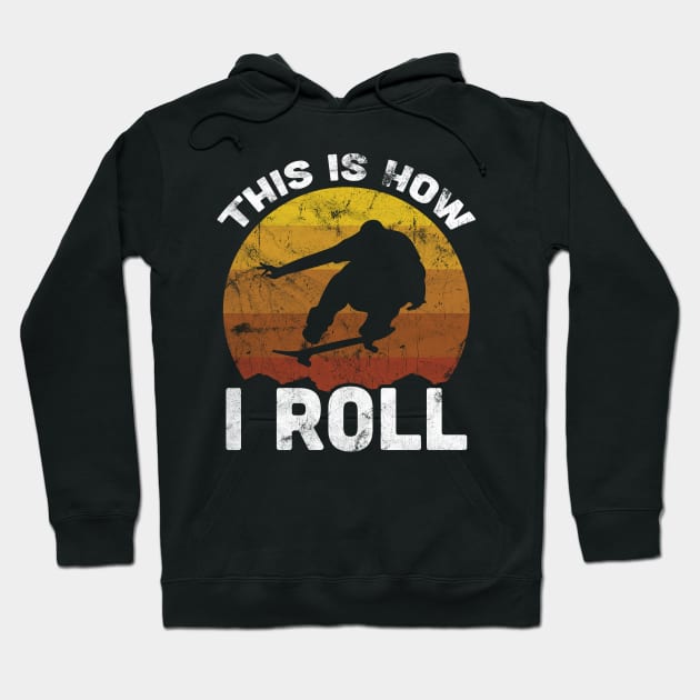 This Is How I Roll Skateboarding Vintage Retro Sunset Skater Hoodie by SpacemanTees